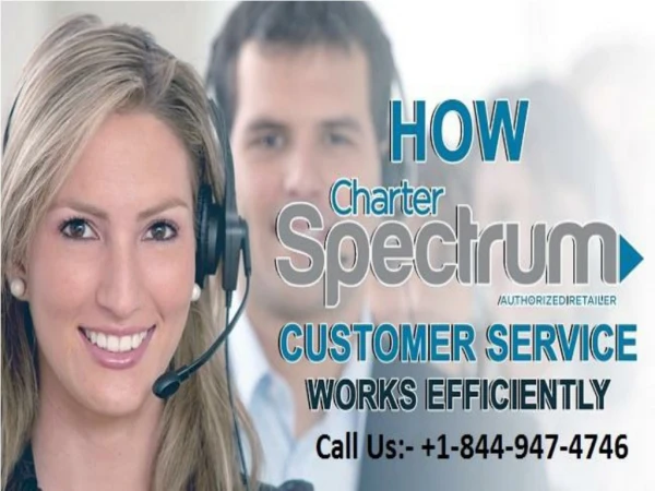 How can spectrum email customer support help you? 1-844-947-4746 (toll-free) Spectrum Customer Service Phone Number
