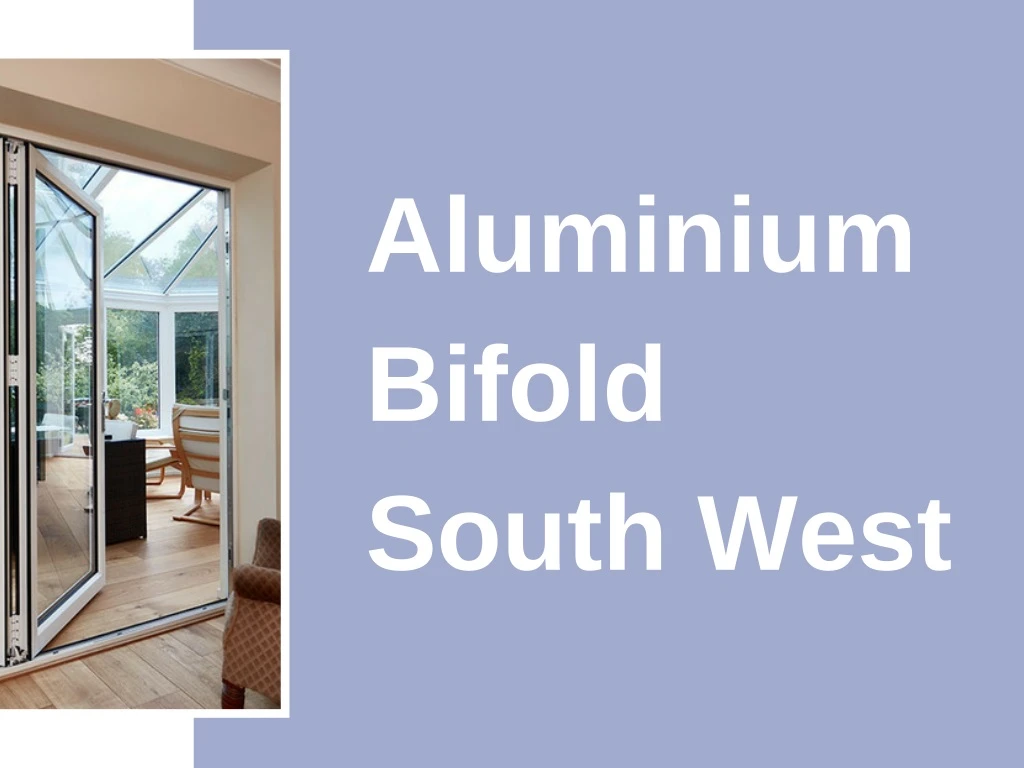 aluminium bifold south west