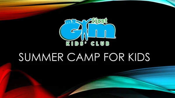 Best Summer Camp for Kids - My First Gym