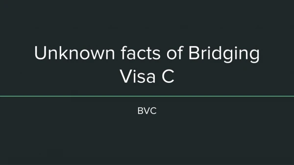 Unknown Facts Related to Bridging Visa C