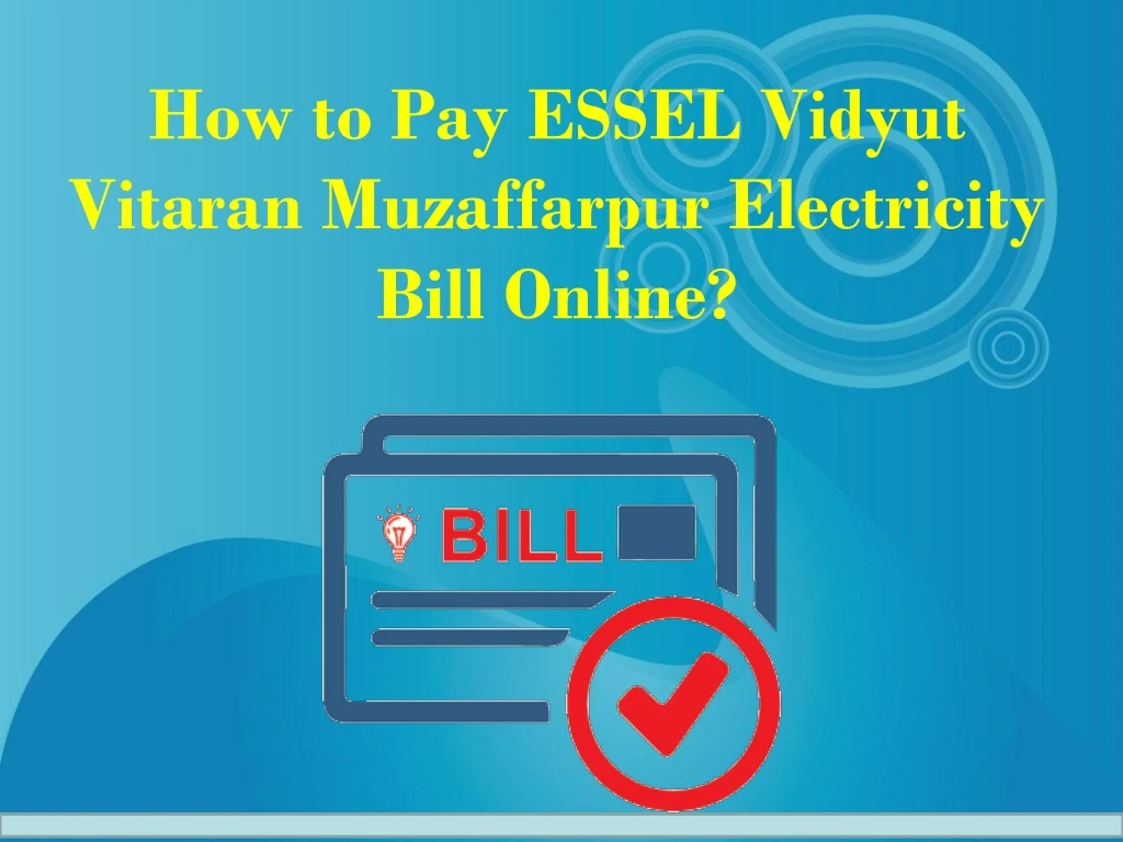 how to pay essel vidyut vitaran muzaffarpur electricity bill online
