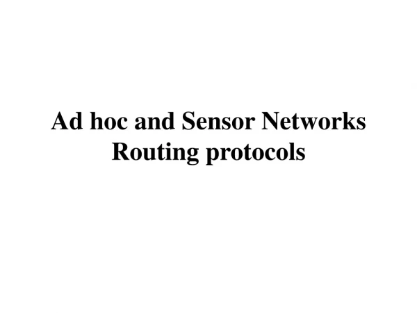 Ad hoc and Sensor Networks Routing protocols