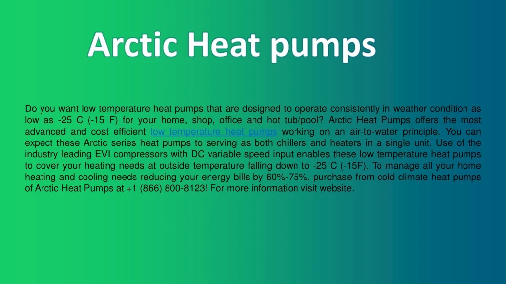 do you want low temperature heat pumps that