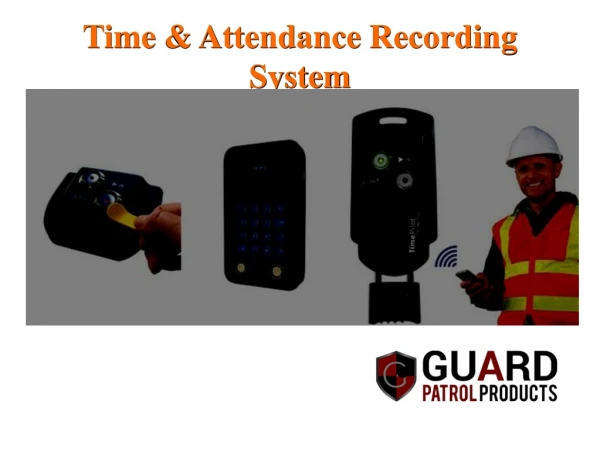 Time and Attendance Recording System