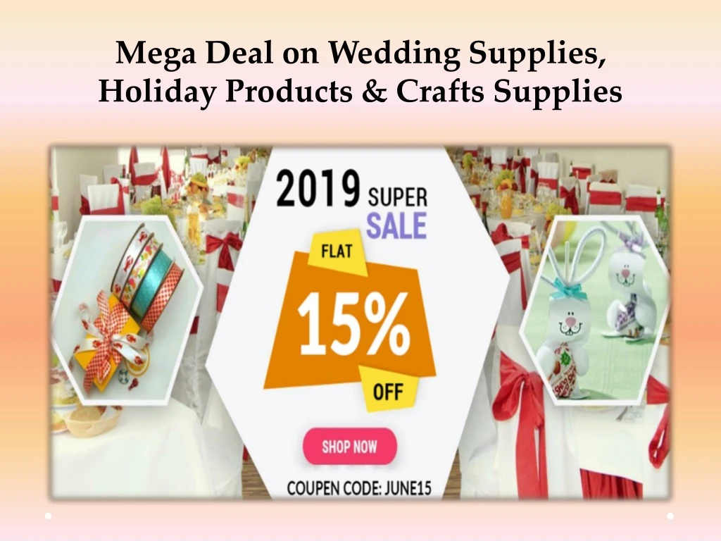 mega deal on wedding supplies holiday products