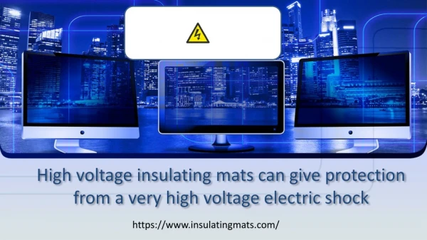 High voltage insulating mats can give protection from a very high voltage electric shock
