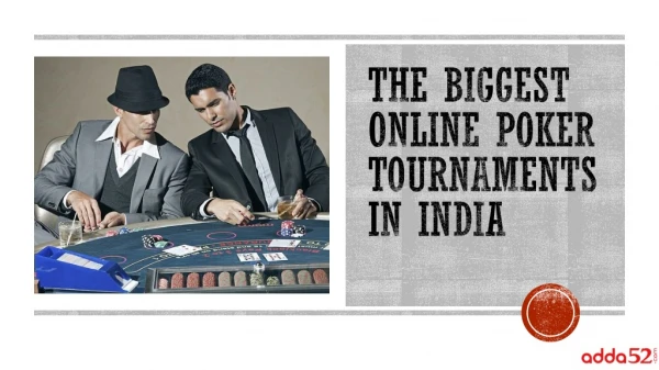 The Biggest Online Poker Tournaments In India