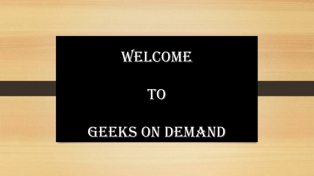 welcome to geeks on demand