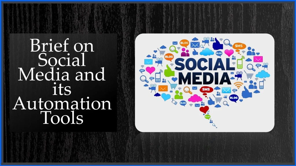 brief on social media and its automation tools