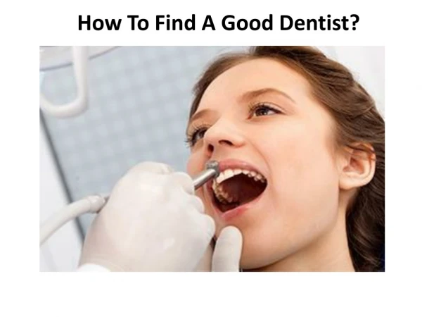 How To Find A Good Dentist?