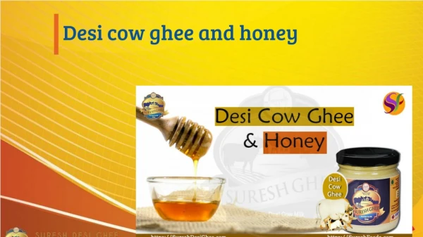 Desi ghee and honey