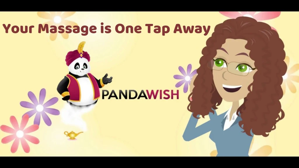 your massage is one tap away