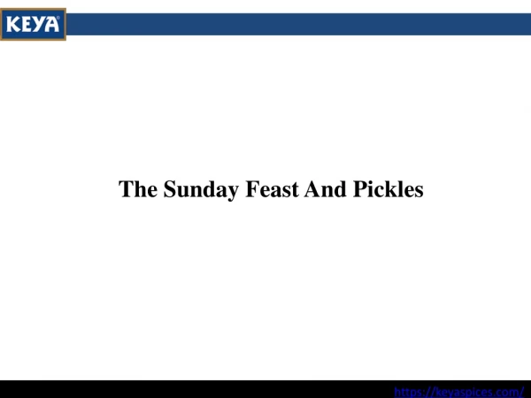 The Sunday Feast And Pickles