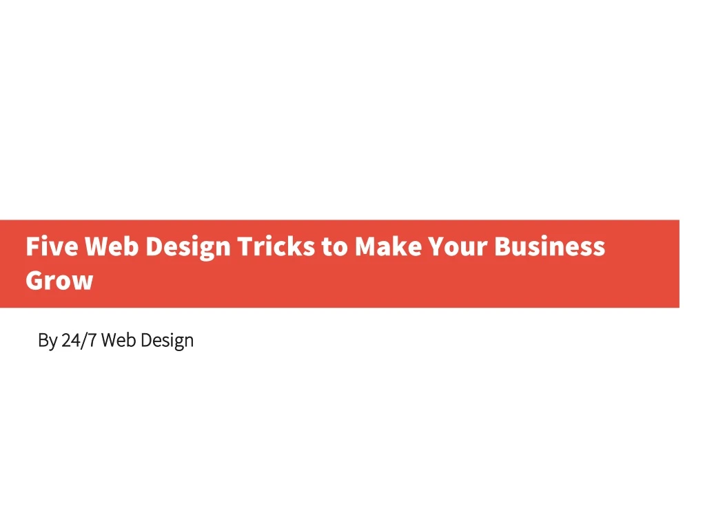 five web design tricks to make your business grow