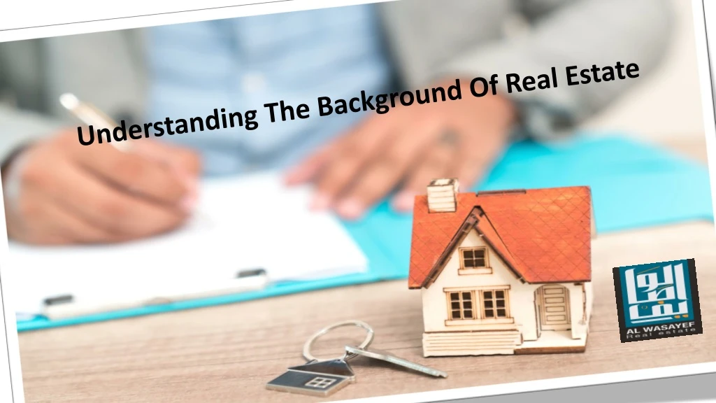 understanding the background of real estate