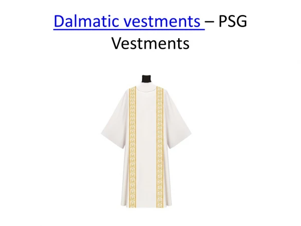 Dalmatic Vestments - PSG Vestments