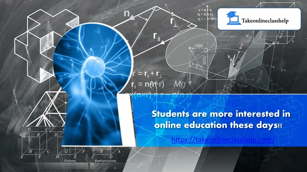 students are more interested in online education these days