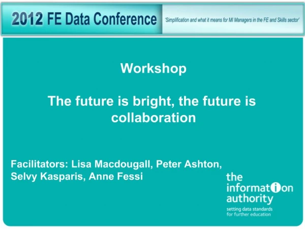 Workshop The future is bright, the future is collaboration