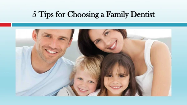 Tips for Choosing a Family Dentist