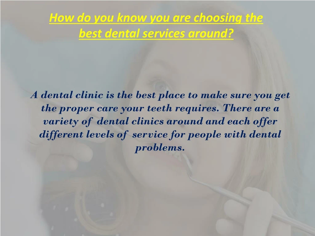 how do you know you are choosing the best dental