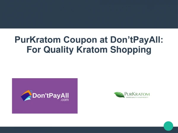 Inexpensive Kratom products with PurKratom Coupon