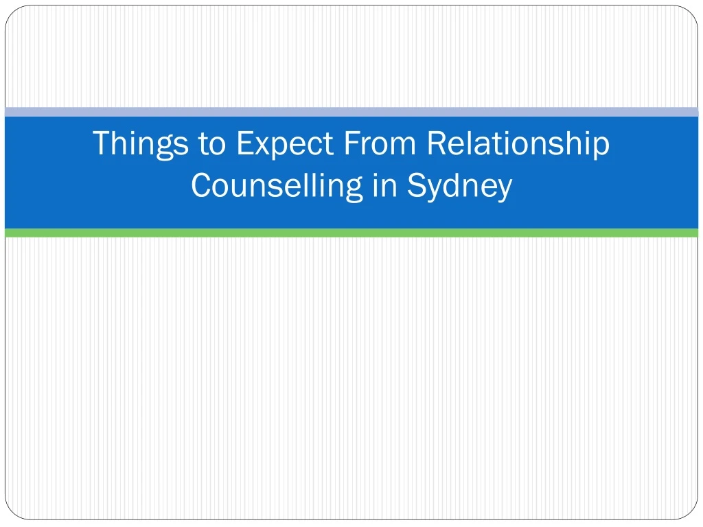 things to expect from relationship counselling in sydney