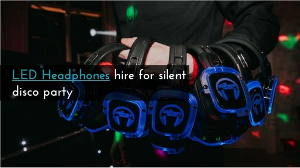 LED Headphones - The Silent Disco Company