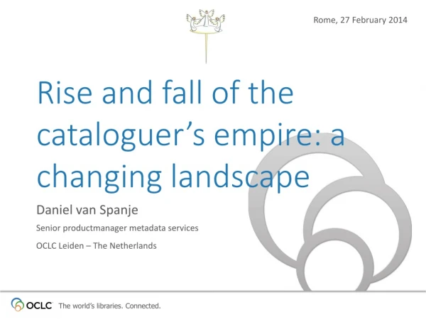Rise and fall of the cataloguer’s empire: a changing landscape