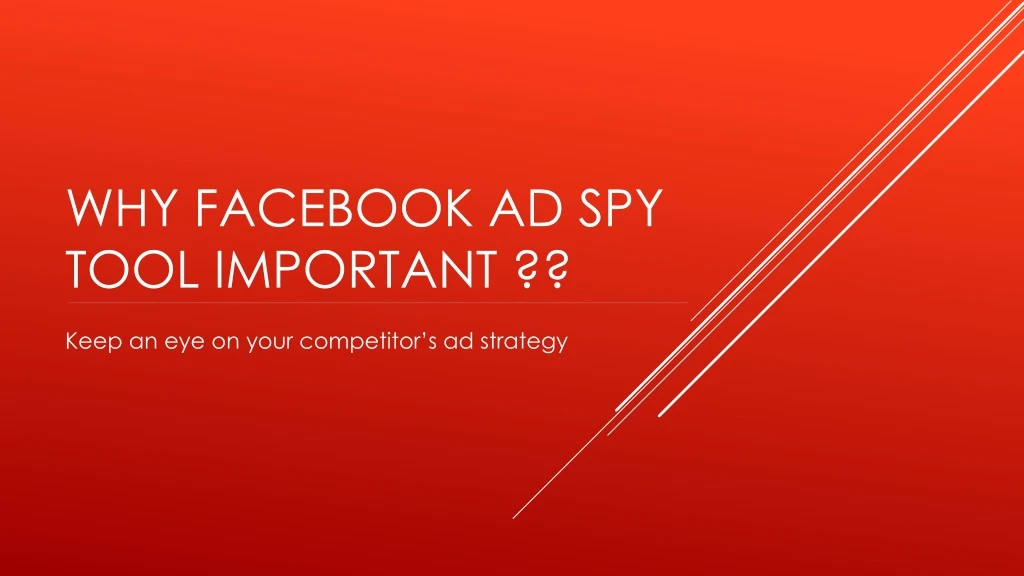 why facebook ad spy tool important
