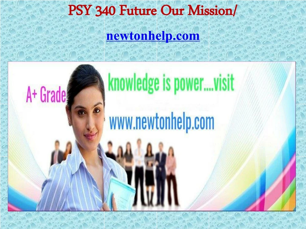 psy 340 future our mission newtonhelp com