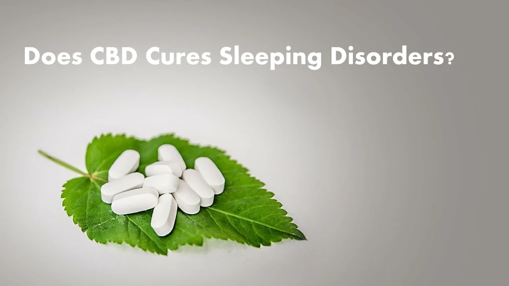 does cbd cures sleeping disorders
