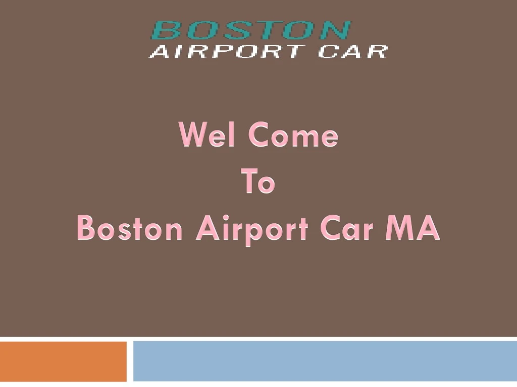 wel come to boston airport car ma