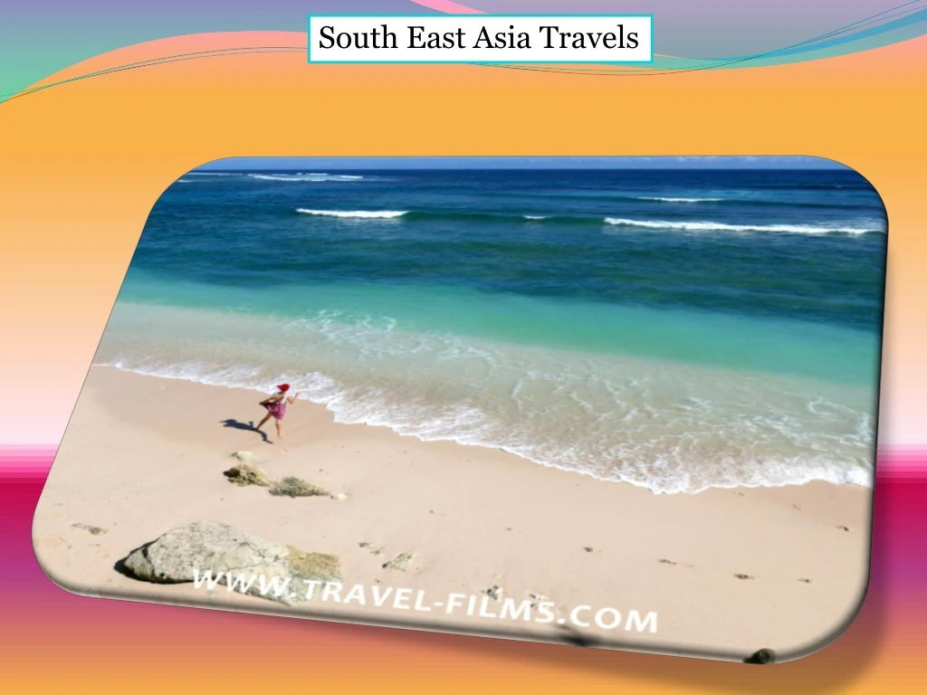 south east asia travels