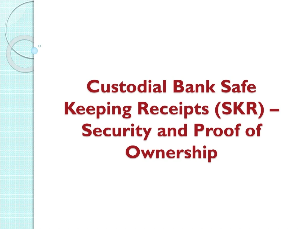 custodial bank safe keeping receipts skr security and proof of ownership