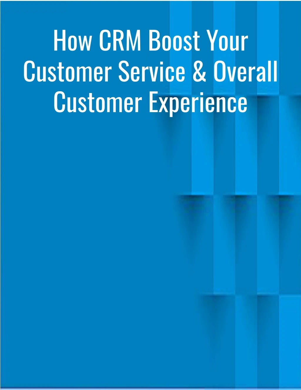 how crm boost your customer service overall