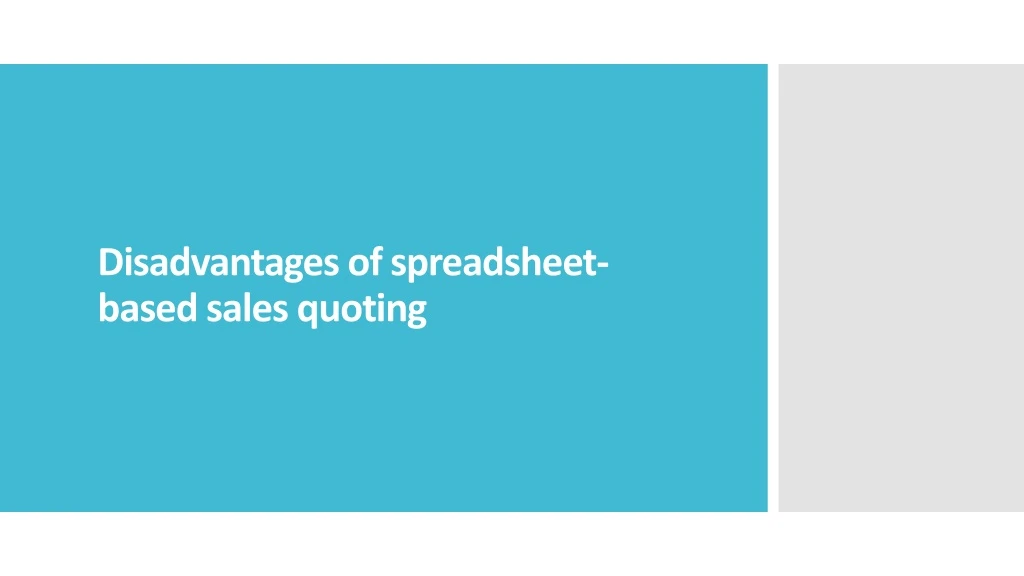 disadvantages of spreadsheet based sales quoting