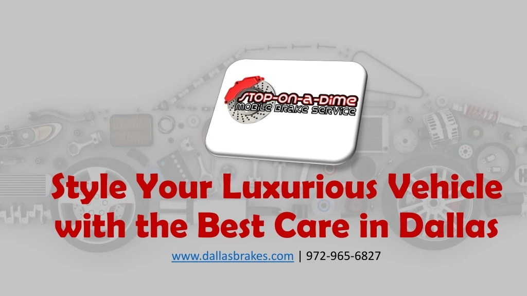 style your luxurious vehicle with the best care