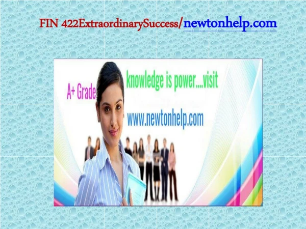 FIN 422 Extraordinary Success/newtonhelp.com