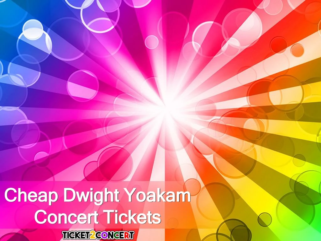 cheap cheap dwight yoakam dwight yoakam concert