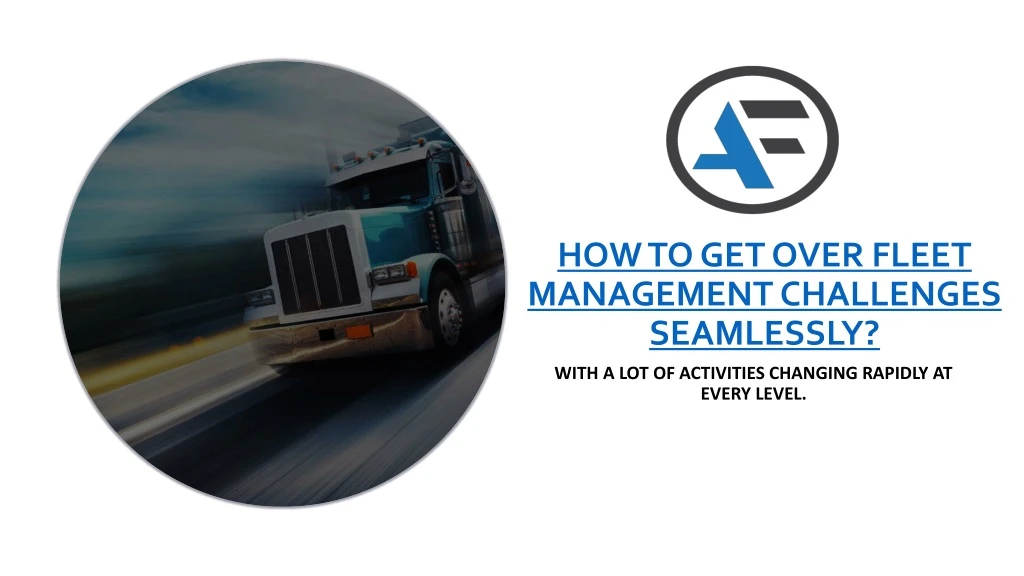 how to get over fleet management challenges seamlessly