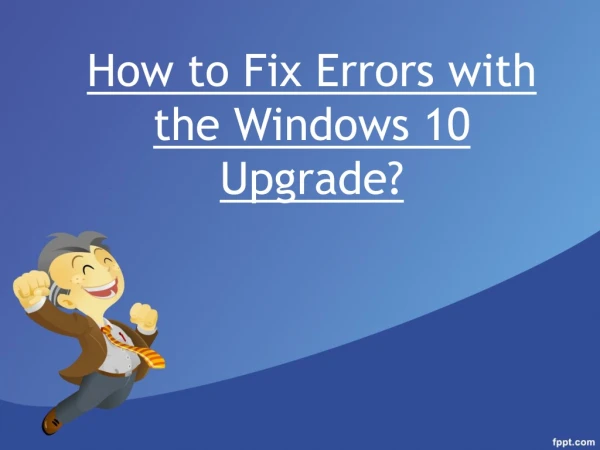 How to Fix Errors with the Windows 10 Upgrade?