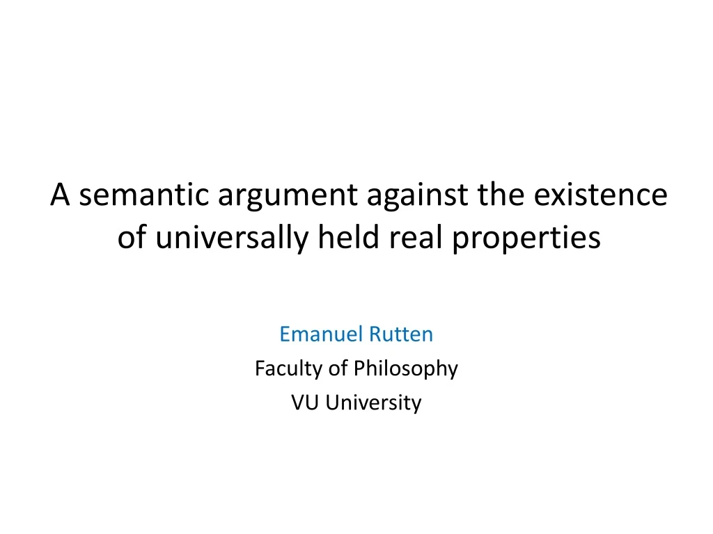 a s emantic argument against the existence of universally held real properties