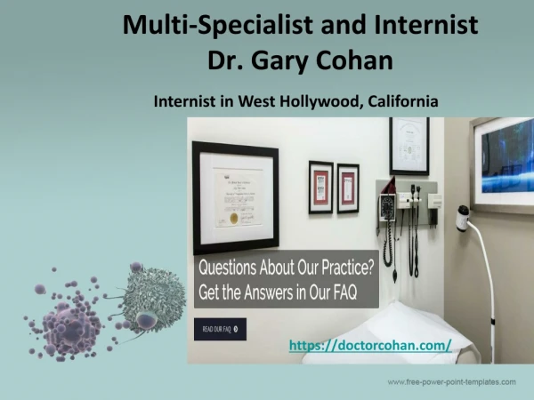 Multi-Specialist and Internist Dr. Gary Cohan