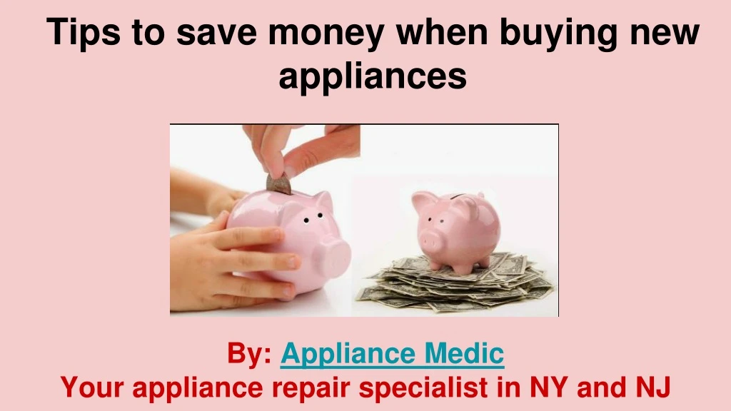 t ips to save money when buying new appliances