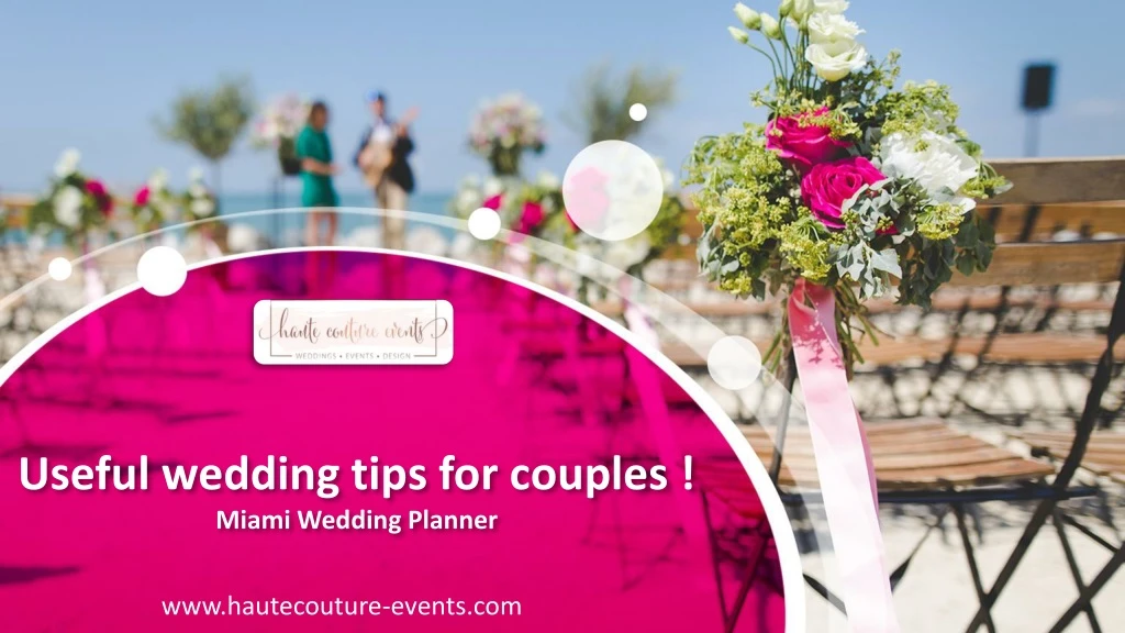 useful wedding tips for couples miami wedding planner