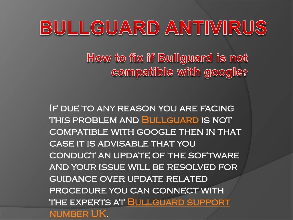 how to fix if bullguard is not compatible with google