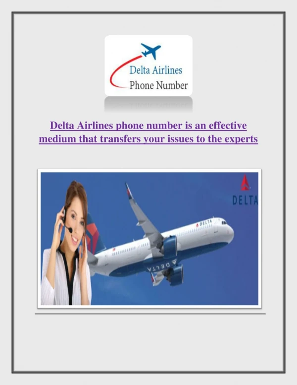 Delta Airlines phone number is an effective medium that transfers your issues to delta experts