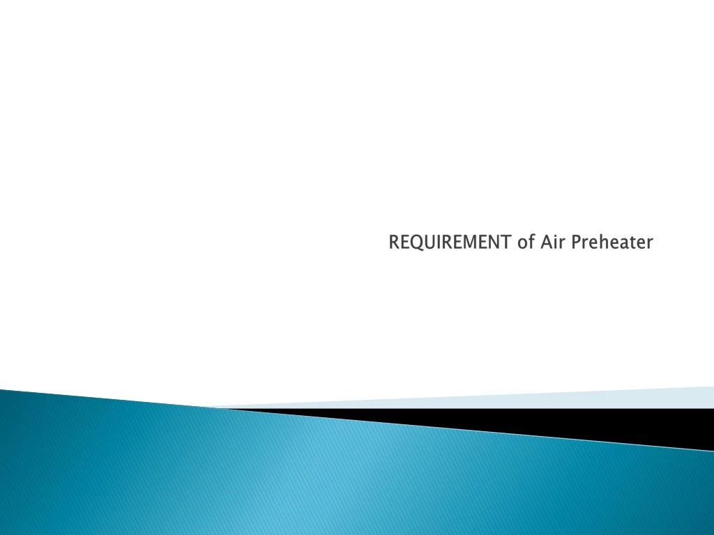 requirement of air preheater