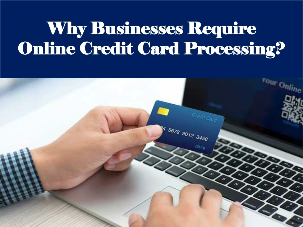 why businesses require online credit card