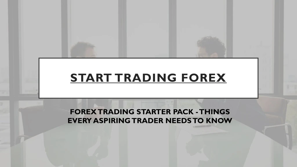 start trading forex